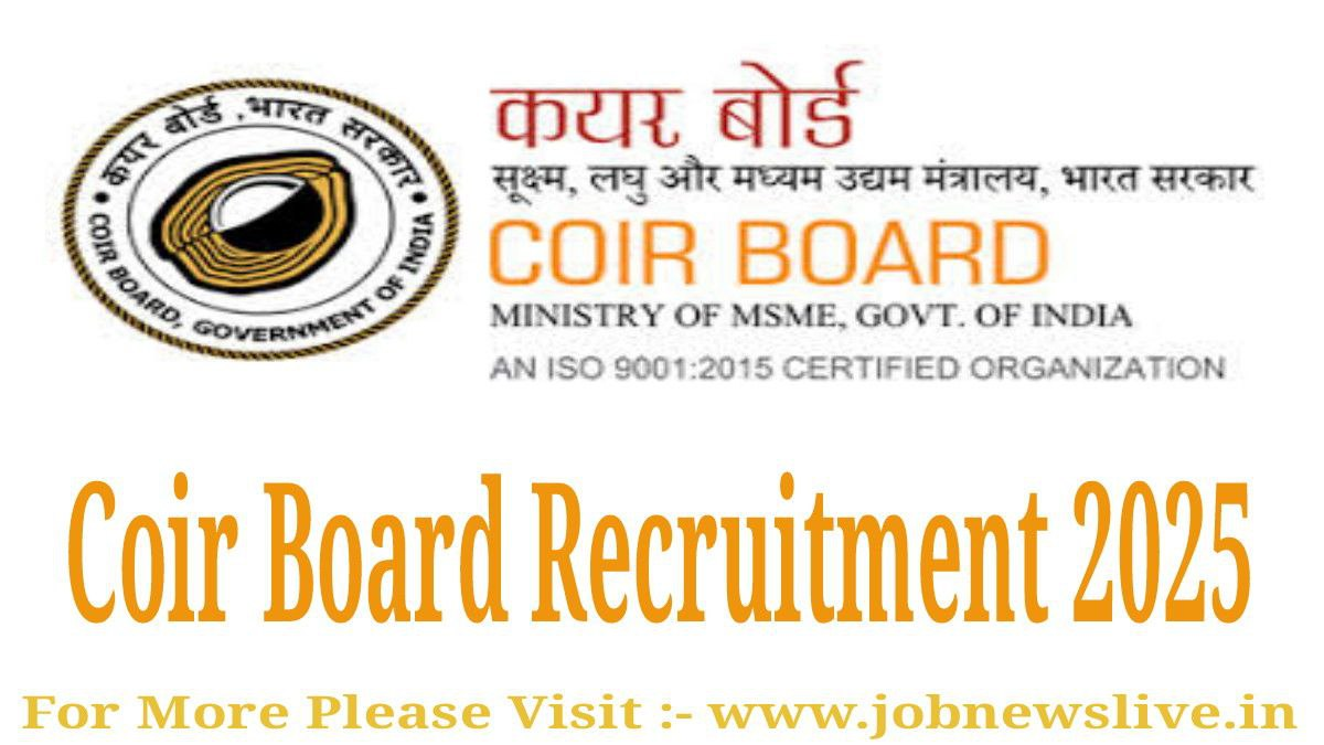 Coir Board Recruitment 2025